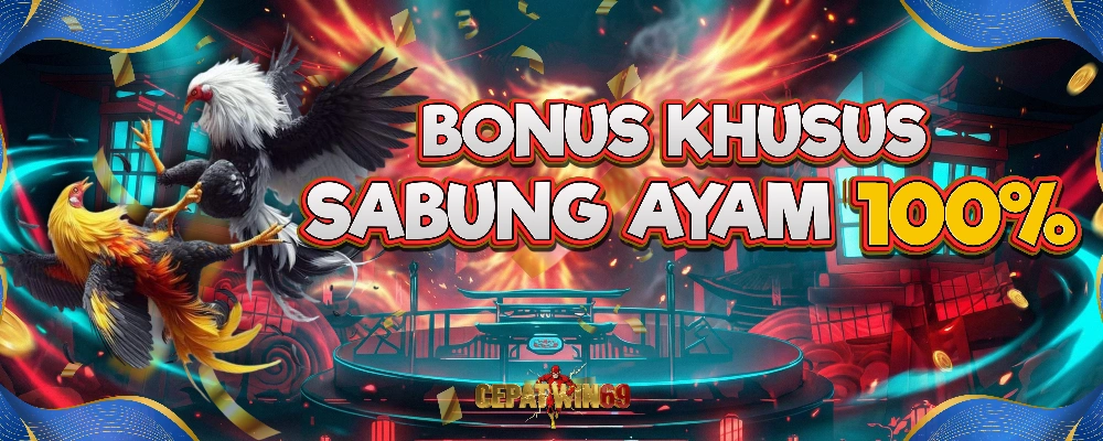 BONUS SABUNG AYAM 100%